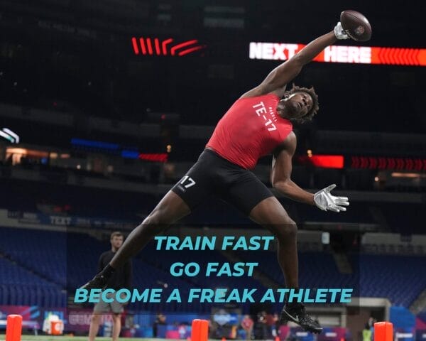 TRAIN FAST GO FAST BECOME A FREAK ATHLETE small